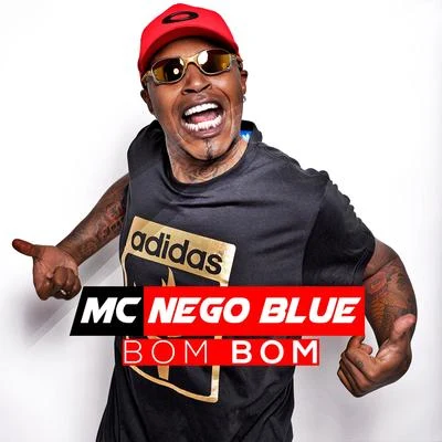 MC Nego Blue Bom Bom