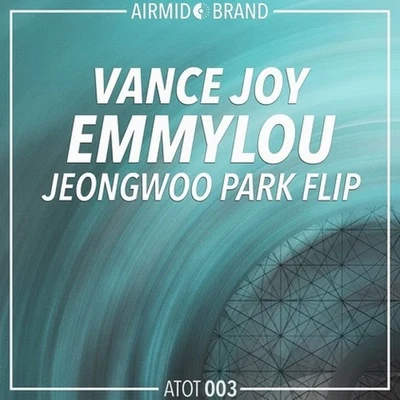 Vance Joy/Jeongwoo Park Emmylou (Jeongwoo Park Remix)