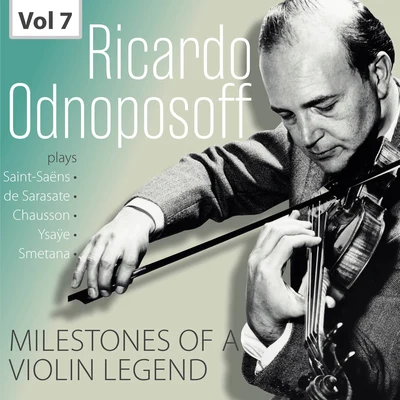 Unknown Artist/Ricardo Odnoposoff/Orchestre Symphonique de Radio-Genève/Gianfranco Rivoli Milestones of a Violin Legend: Ricardo Odnoposoff, Vol. 7