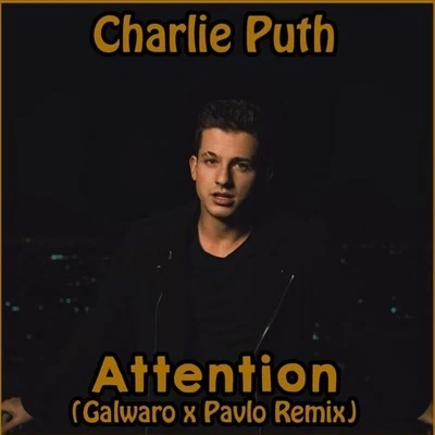 Galwaro Attention (Galwaro x Pavlo Remix)