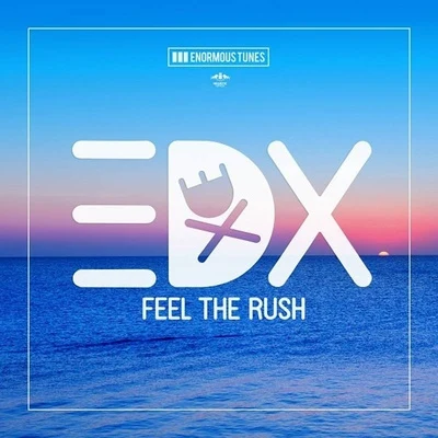 EDX Feel The Rush