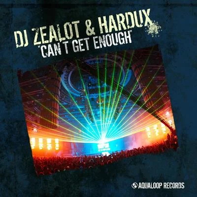 DJ Zealot Can't Get Enough