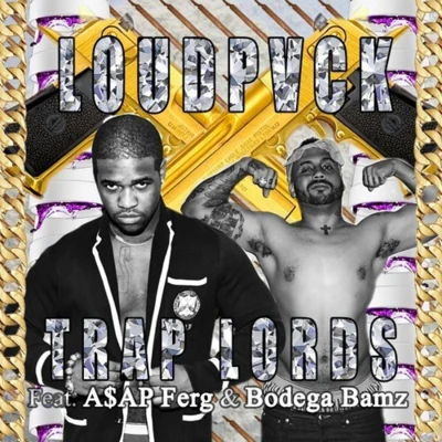 LOUDPVCK TRAP LORDS (feat. A$AP Ferg Bodega Bamz)