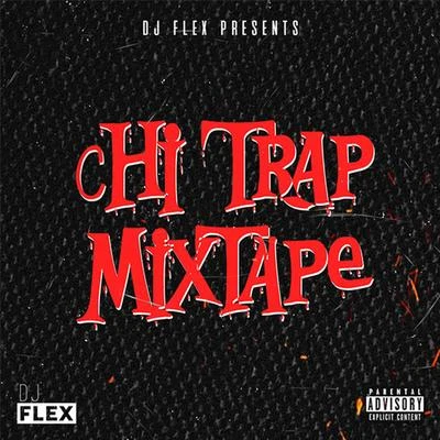 DJ Flex Chi Trap Mixtape