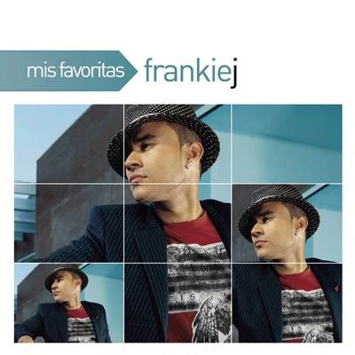 Frankie J Mis Favoritas