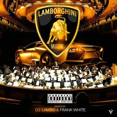 Dj Lambo/Frank White Lamborghini Muzik