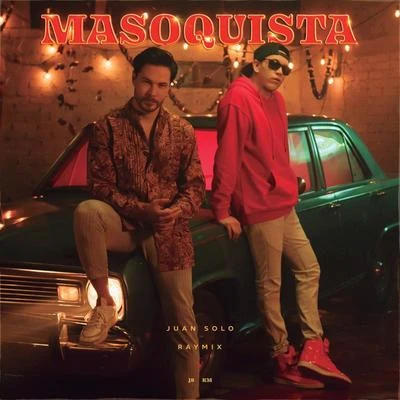 Raymix/Juan Solo Masoquista