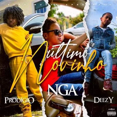 NGA/Deezy/Prodigio Último Novinho