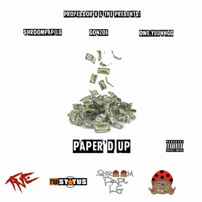 ShroompapiLG/Owe.Yuunngg/Gonzoe Paperd Up