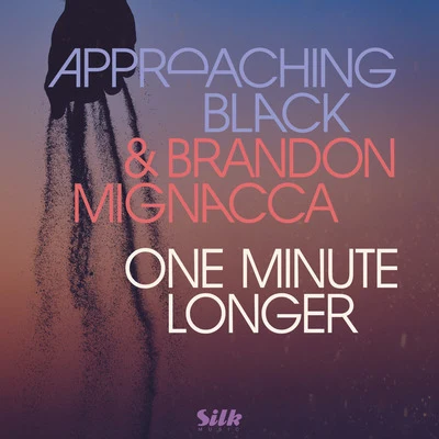 Brandon Mignacca/Approaching Black One Minute Longer