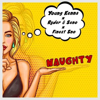 Young Kenna/Finest Sno/Ryder & Seno Naughty