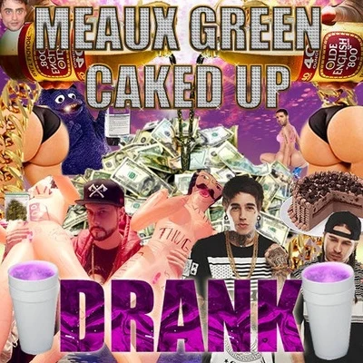 Caked Up Drank