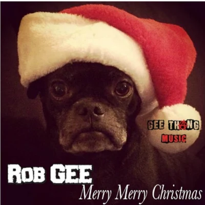 Rob Gee Merry Merry Christmas