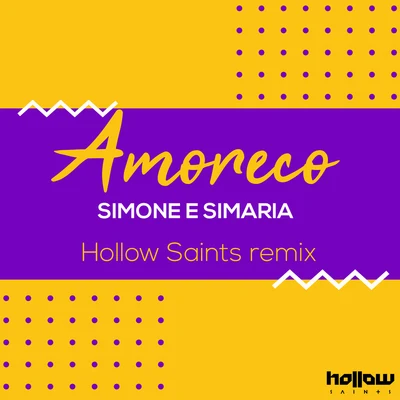 Hollow Saints/Simone & Simaria Amoreco (Remix)