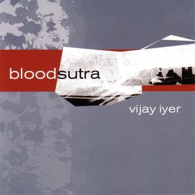 Vijay Iyer Blood Sutra