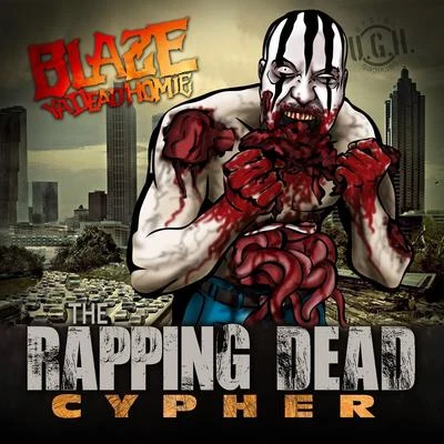 Blaze Ya Dead Homie Rapping Dead Cypher