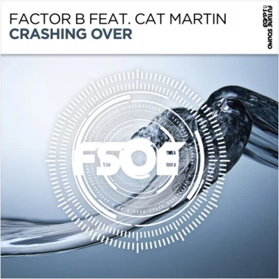 Cat Martin/Factor B Crashing Over