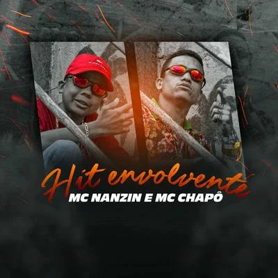 MC Nanzin/MC Chapo Hit Envolvente