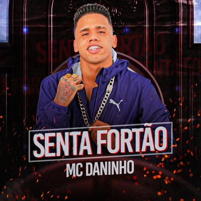 Mc Daninho Senta Fortão