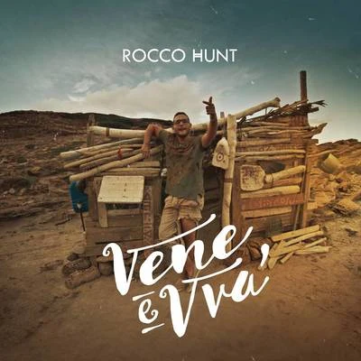 Rocco Hunt Vene e vvà