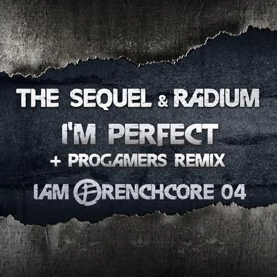 Radium/The Sequel/Progamers I Am Frenchcore 04