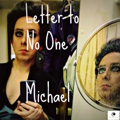 Michael Letter to No One