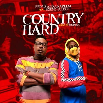 Eedris Abdulkareem Country Hard