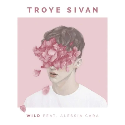 Alessia Cara/Troye Sivan WILD