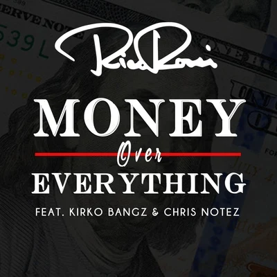 Rico Rossi money over everything (feat. Kirk o bang子Chris note在)