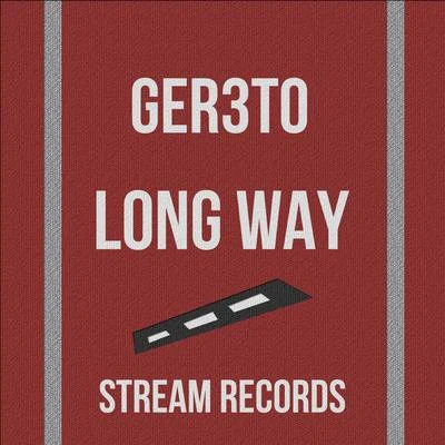 Ger3to Long Way