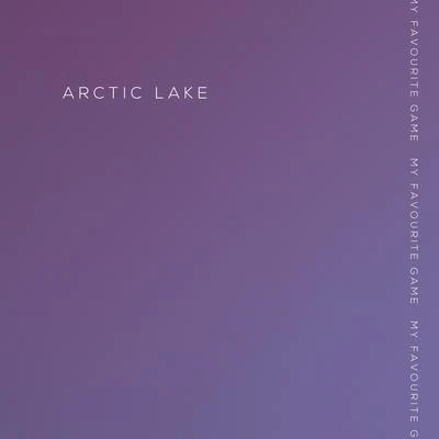 Arctic Lake My Favourite Game