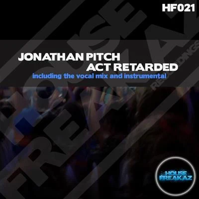 Jonathan Pitch Act Retarded