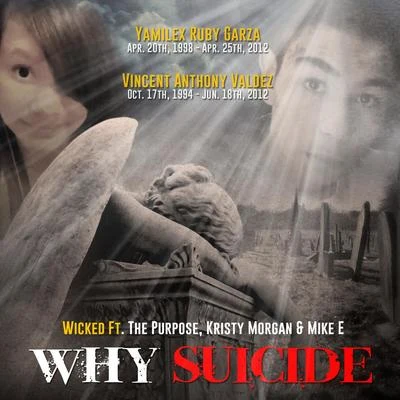 Wicked why suicide(feat. the purpose, Kristy Morgan Mike E)