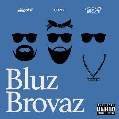 Whidbee Bluz Brovaz (feat. Chriss & JSA)