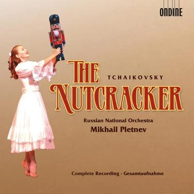 Mikhail Pletnev TCHAIKOVSKY, P.I.: Nutcracker (The) (Russian National Orchestra, Pletnev)