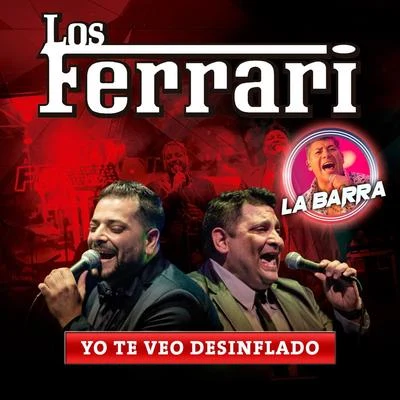 Los Ferrari/La Barra Yo Te Veo Desinflado