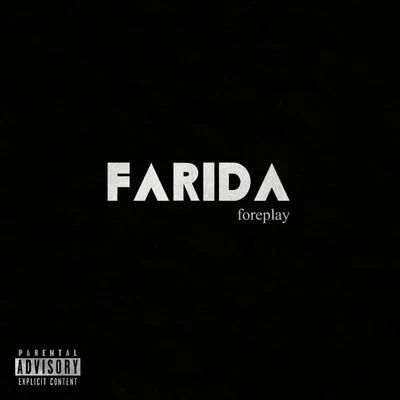 Farida Foreplay