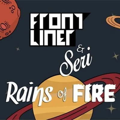 Seri/Frontliner Rains of Fire