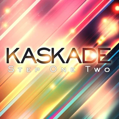 Kaskade Step One Two