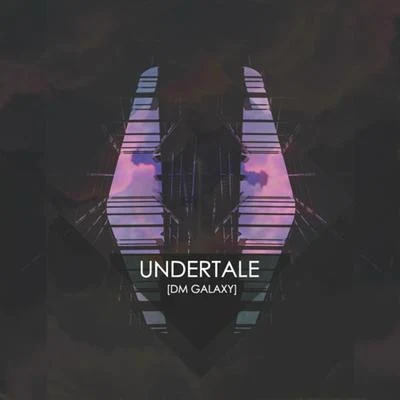 DM Galaxy Undertale