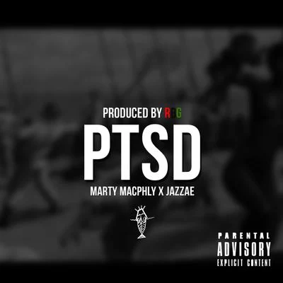 Jazzae/Marty Macphly PTSD - Single