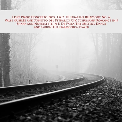 Byron Janis Liszt Piano Concerto Nos. 1 & 2, Hungarian Rhapsody No. 6, Valse oubilée and Sonetto del Petrarco CIV, Schumann Romance in F Sharp and Novellette in F, De Falla The Miller's Dance and Guion The Harmonica Player