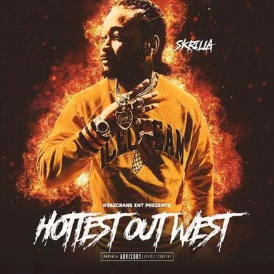 Skrilla Hottest Out West - EP