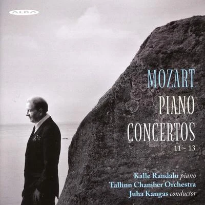 Kalle Randalu/Juha Kangas/Tallinn Chamber Orchestra Mozart: Piano Concertos Nos. 11-13