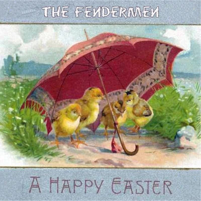 The Fendermen A Happy Easter