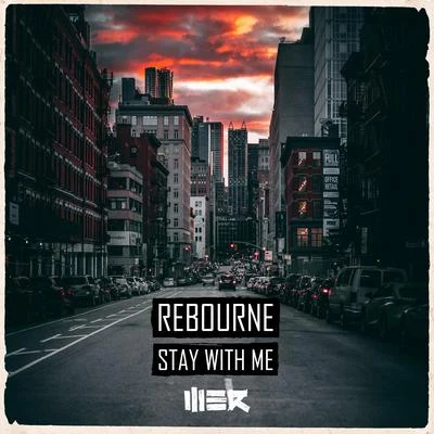 Rebourne Stay With Me