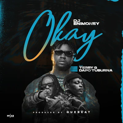 Terry G/Dapo Tuburna/DJ Enimoney Okay