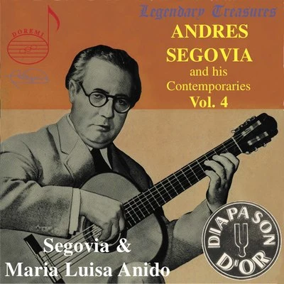 Maria Luisa Anido/Andrés Segovia Segovia & Contemporaries, Vol. 4: María Luisa Anido