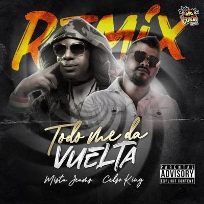 Mista Jams/Celso kinG Todo Me Da Vuelta (Remix)