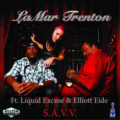 Elliott Eide/Lamar Trenton/Liquid Excuse S.A.V.V. (feat. Elliott Eide & Liquid Excuse)